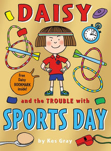 Daisy & The Trouble With Sports Day - Kes Gray