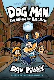 Dogman 7 - For Whom The Ball Rolls - Dav Pilkey