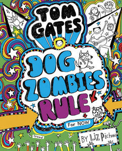 Tom Gates 11 - Dogzombies Rule
