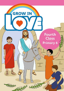 Grow in Love Fourth Class Primary 6
