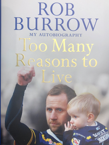 Too Many Reasons to Live, Rob Burrow