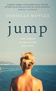 Jump - A Journey from Lost to Found - Daniella Moyles