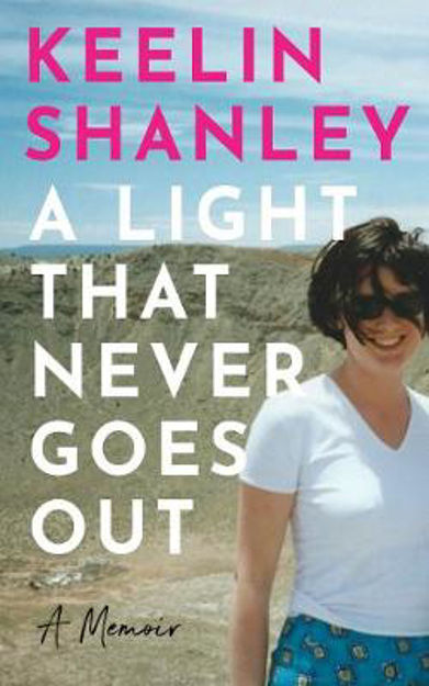 A Light That Never Goes Out - Keelin Shanley