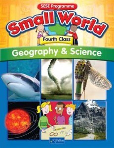 Small World Geography & Science Fourth Class