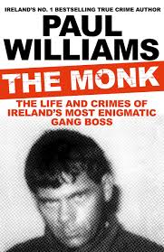 The Monk - The Life & Crimes - Paul Williams